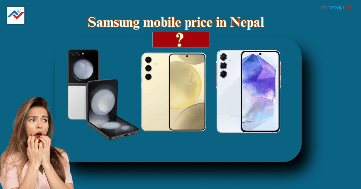 Samsung Mobile Price in Nepal 2025: Complete Updated List & Buying Guide