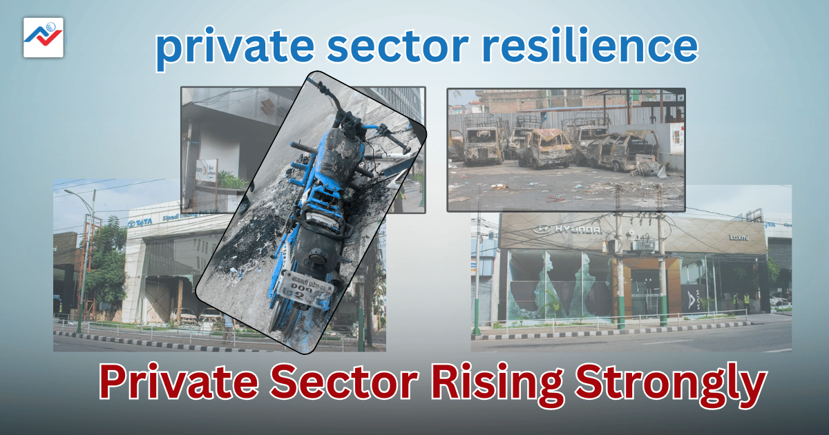 Nepal Private Sector Rises Strongly From Gen-Z Protest Destruction,